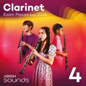 Clarinet Exam Pieces from 2026, ABRSM Grade 4 - ABRSM