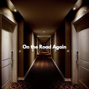 On the Road Again - Musica para Hoteles Bgm