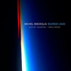 Silence Loud - Michel Bisceglia