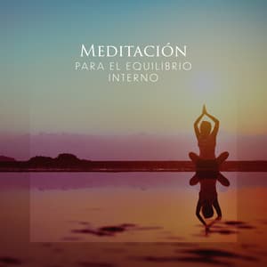 Meditación para el Equilibrio Interno: Mantra Budista Zen y Yoga - Academia de Relajación Profunda