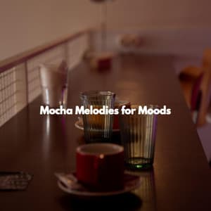 Mocha Melodies for Moods - Jazz Lounge Bar Ambiance