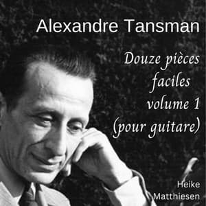 Douze pièces faciles volume 1 - Alexandre Tansman