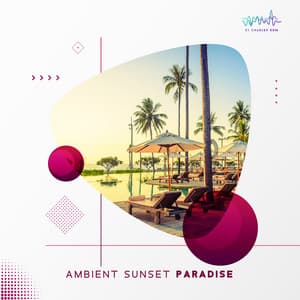 Ambient Sunset Paradise - DJ Charles EDM