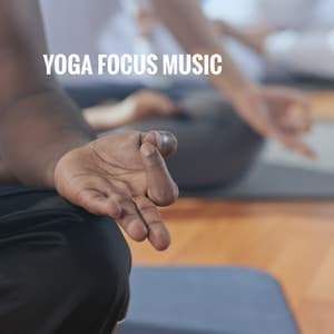 Yoga Focus Music - Spiritual Fitness Music
