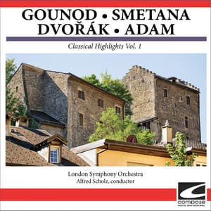 Gounod -Smetana - Dvořák - Adam - Classical Highlights Vol. 1 - London Symphony Orchestra