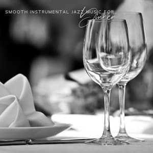 Smooth Instrumental Jazz Music for Dinner - Lounge Background Music - Smooth Jazz 24H