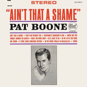 Ain't That A Shame - Pat Boone