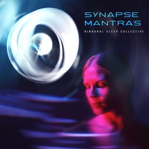 Synapse Mantras - Binaural Sleep Collective