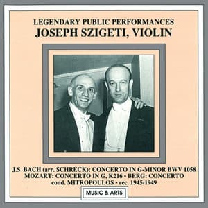 Legendary Public Performances: Joseph Szigeti - Joseph Szigeti