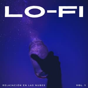 Lofi: Relajación En Las Nubes Vol. 1 - Relajante Lo Fi