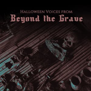 Halloween Voices from Beyond the Grave - Scary Sounds
