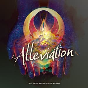 Alleviation - Chakra Balancing Sound Therapy