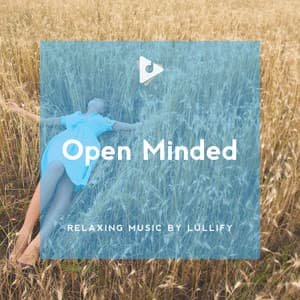 Open Minded - Relaxing Music by Lullify