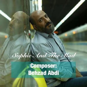 Sophie and the Mad - Behzad Abdi