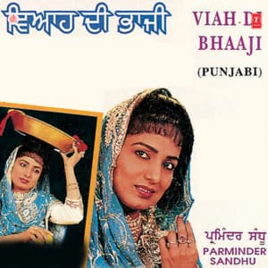 Viah Di Bhaaji - Parminder Sandhu
