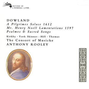 Dowland: A Pilgrim's Solace; Mr Henry Noell Lamentations; Psalmes - John Dowland