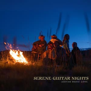 Serene Guitar Nights: Relaxing Strings - Guitar Music Zone