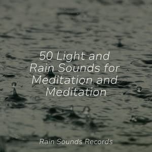 50 Light and Rain Sounds for Meditation and Meditation - Avslappning Sound