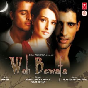 Woh Bewafa - Agam Kumar Nigam