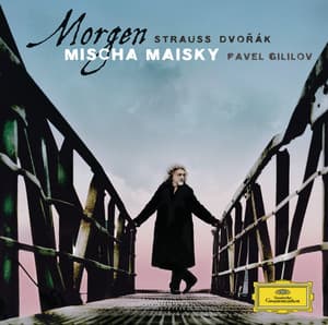 Dvorák / Strauss: Morgen - Mischa Maisky
