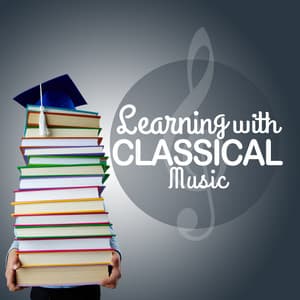 Learning with Classical Music - Relaxation Study Music
