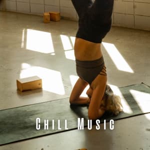Chill Music: Soulful Melodies for Yoga - Deep Yoga Music
