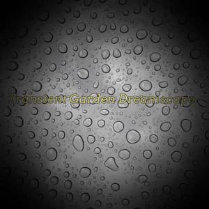 Transient Garden Dreamscape - Cosmic Thought
