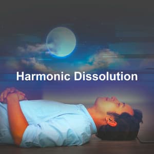 Harmonic Dissolution - Sleep Aid For Insomnia