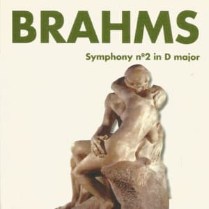 Brahms - Symphony Nº 2 in D Major - Johannes Brahms