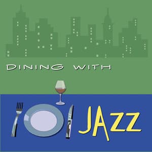 Dining With Jazz - Dining With Jazz