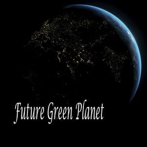 Future Green Planet - Música Relajante