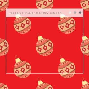 Peaceful Winter Holiday Garden - Christmas Hits 2022