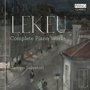 Lekeu: Complete Piano Works - Guillaume Lekeu