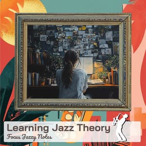 Learning Jazz Theory - Focus Jazzy Notes