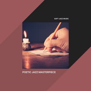 Poetic Jazz Masterpiece - Soft Jazz Music