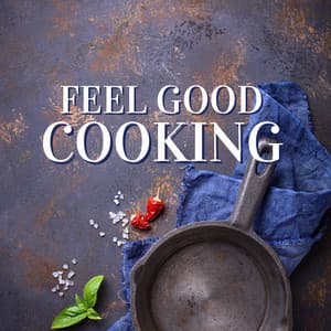 Feel Good Cooking - Cooking Jazz Music Academy