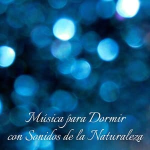 Música para Dormir con Sonidos de la Naturaleza - Agua Mantra