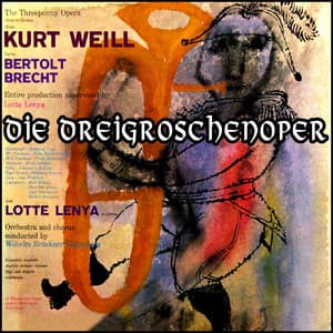 Die Dreigroschenoper - Kurt Weill