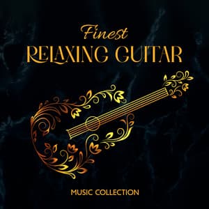 Finest Relaxing Guitar Music Collection - Relaxing Jazz Guitar Academy