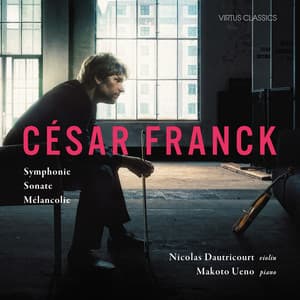 フランク：ヴァイオリンとピアノための作品集 - César Franck