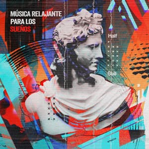 Música Relajante para los Sueños - Half Still