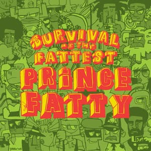 Survival of the Fattest - Prince Fatty