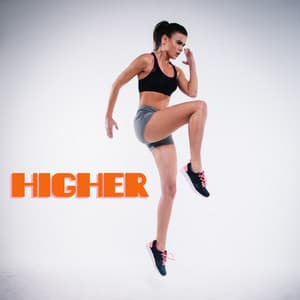 Higher - Fitness Workout Hits