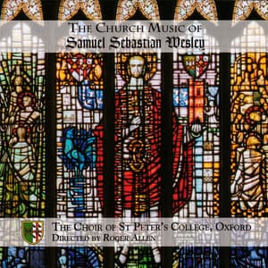 The Church Music of Samuel Sebastian Wesley - Samuel Sebastian Wesley