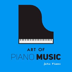 Art of Piano Music - John Flame