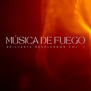 Música De Fuego: Brillante Resplandor Vol. 1 - Vibraciones de la Naturaleza