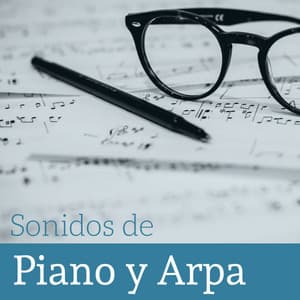 Sonidos de Piano y Arpa - Música Relajante para Aliviar el Estrés - Salinas Fernandez
