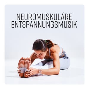Neuromuskuläre Entspannungsmusik - Gesundes Gleichgewicht, Perfekte Erneuerung, Biofeedback, Zen Meditation - Entspannungsmusik Welt