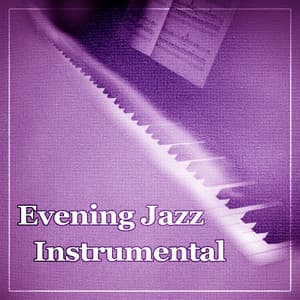 Evening Jazz Instrumental – Soft Piano Bar, Chill Night Jazz, Music to Help You Relax, Calm Piano Sounds - Jazz Piano Sounds Paradise