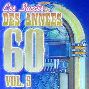 Succès Des Années 60 Vol. 5 - Succès Des Années 60